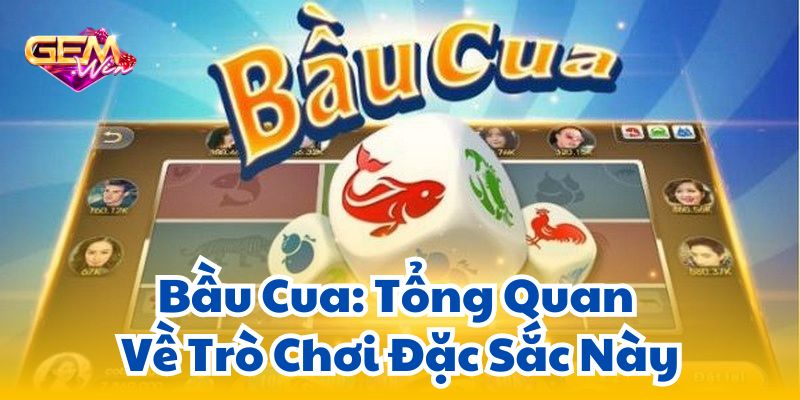 bau cua 1 Bầu Cua: Tổng Quan Về Trò Chơi Đặc Sắc Này