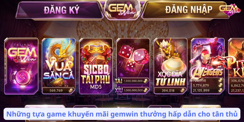 khuyen mai gemwin 2 Những tựa game khuyến mãi gemwin thưởng hấp dẫn cho tân thủ